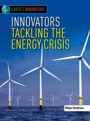 cover image of Innovators Tackling the Energy Crisis
